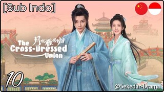[Sub Indo] The Cross-Dressed Union – Eps. 10 (2025)