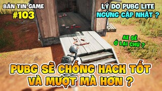 PUBG PC CẬP NHẬT CHỐNG HACK CÙNG KHẢ NĂNG TỐI ƯU PHẦN CỨNG MỚI, LÝ DO PUBG LITE NGỪNG UPDATE ?