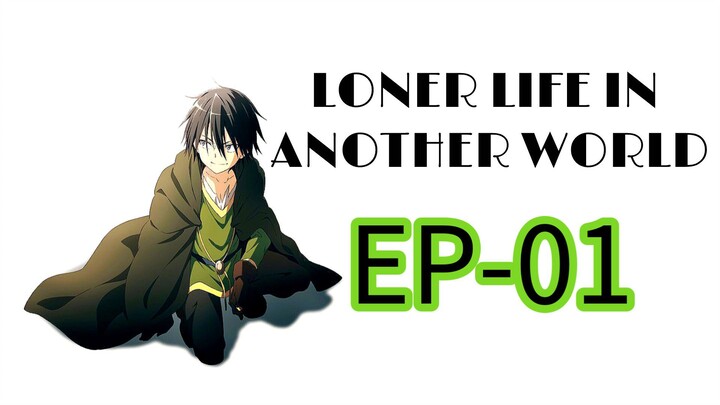 Loner life in another world || S1 || EP-01 (HINDI) [ENG-SUB]