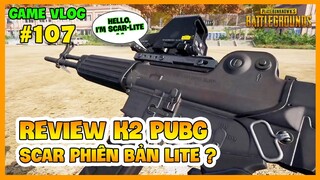 GVlog 107 | REVIEW K2 PUBG: SCAR PHIÊN BẢN LITE LÀ ĐÂY ! Nam Art