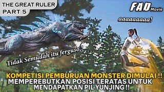 KOMPETISI MEMBURUS MONSTER YANG BERUJUNG DENGAN MALAPETAKA !! - ALUR THE GREAT RULER PART 5