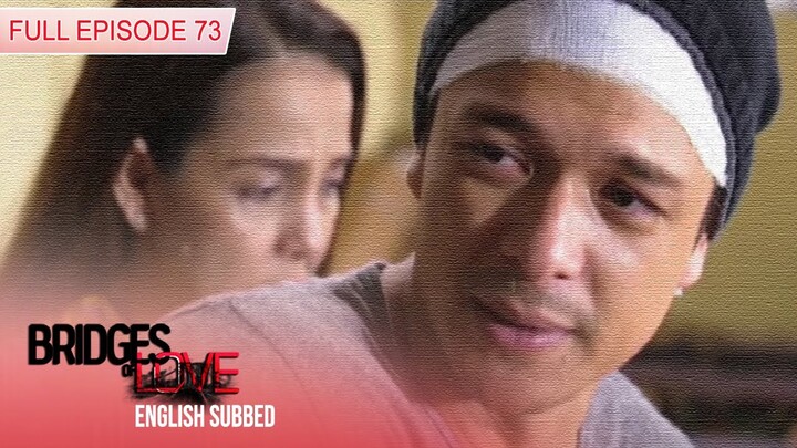 Bridges of Love | Full Episode 73 (with Eng Subs)