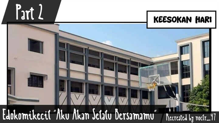 Komik Recreated from Edokomikecil "Aku Akan Selalu Bersamamu" - Part 2