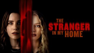 WATCH  The Stranger in My Home 2025 - Link In The Description