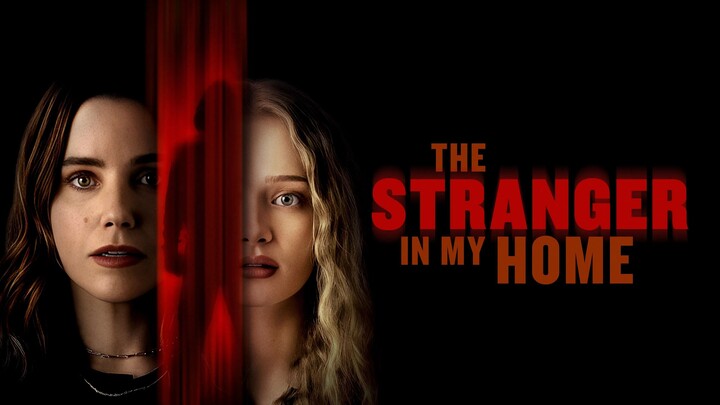 WATCH  The Stranger in My Home 2025 - Link In The Description