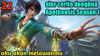 Alur Cerita Apotheosis Season 1 Part 22 : Aku Akan Melawanmu