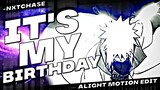 Its My Birthday 🥳 / Alight Motion Edit