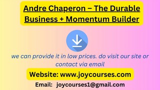 Andre Chaperon - The Durable Business + Momentum Builder