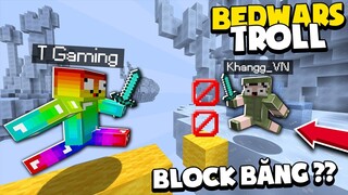 KHANGG TROLL T GAMING BEDWARS BLOCK BĂNG PVP SIÊU KHÓ CÙNG NOOB TEAM *KHANGG TROLL NOOB BEDWAR