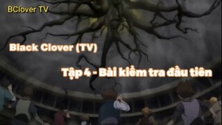 Black Clover Tập 4 - Bài kiểm tra đầu tiên