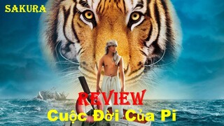 REVIEW PHIM CUỘC ĐỜI CỦA PI || LIFE OF PI || SAKURA REVIEW