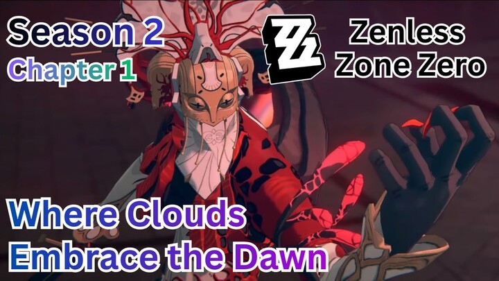Phaethon Story - Season 2 Chapter 1: Where Clouds Embrace the Dawn | Zenless Zone Zero