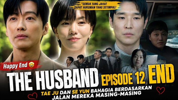 THE HUSBAND EPISODE 12 END