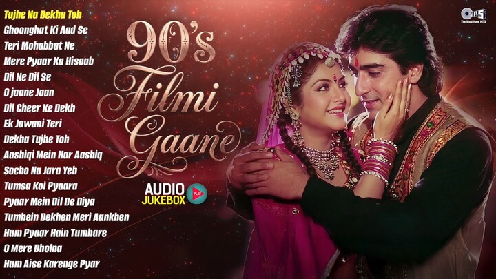 90's Filmi Songs _ Hindi Sadabahar Songs _ 90's Evergreen Songs