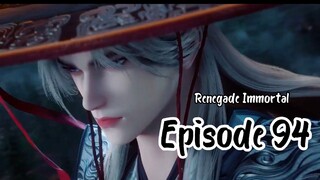 Renegade Immortal Ep 94 Sub Indo