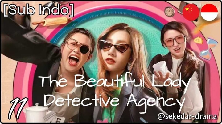[Sub Indo] The Beautiful Lady Detective Agency – Eps. 11 (2025)