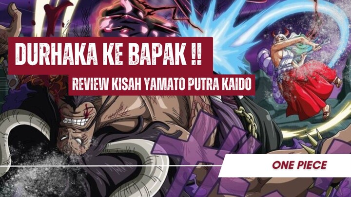 LAWAN BAPAK SENDIRI‼️REVIEW KISAH KARAKTER YAMATO