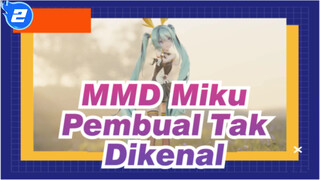 [MMD Miku] Pembual Tak Dikenal / Siklus / 4K60FPS_2
