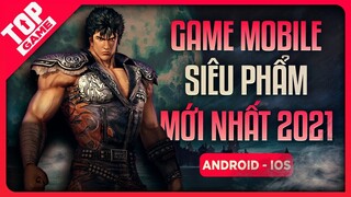 Top Siêu Phẩm Game Mobile Xứng Đáng Được Kỳ Vọng Nhất 2021 | Miễn Phí