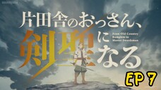 From Old Country Bumpkin to Master Swordsman Ep 7