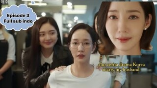 Alur Cerita Drama Korea Marry My Husband Episode 3 Full Sub Indo