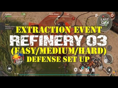 REFINERY 03  (EASY/MEDIUM & HARD LEVEL) |"EXTRACTION EVENT" DEFENSE SET UP | S 26|  - LDOE: Survival