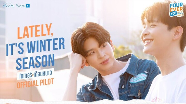 [English Sub] Lately It's Winter Season (EPISODE 7)