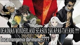 DEADMAN WONDERLAND SEASON 2 KAPAN TAYANG ,,, baca manganya DARIMANA