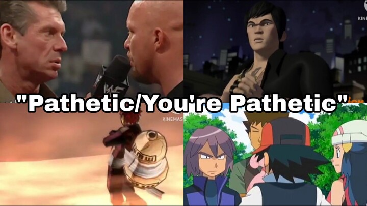 "Pathetic/You're Pathetic" Compilation