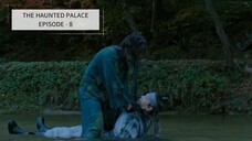 The Haunted Palace Episode 8 || Ketika Dewa Ular & Dukun Cantik Bersatu Melawah Roh Jahat