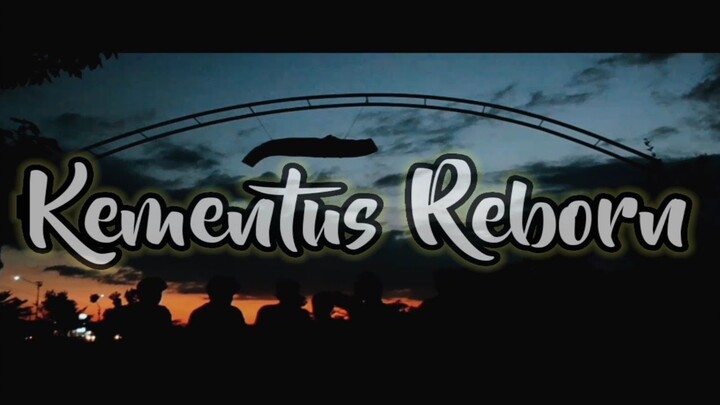 KEMENTUS REBORN