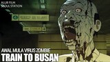 WABAH V!RUS ZOMBIE DI SEOUL - Alur cerita film seoul station