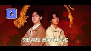 🇲🇲(EngSub) W e  A r e  B r o t h e r s Episode 5