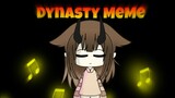 Dynasty Meme 5,000+ special(gacha life)(warning flashing lights)
