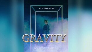 KANGDANIEL - ONG SEONGWU - GRAVITY AI COVER