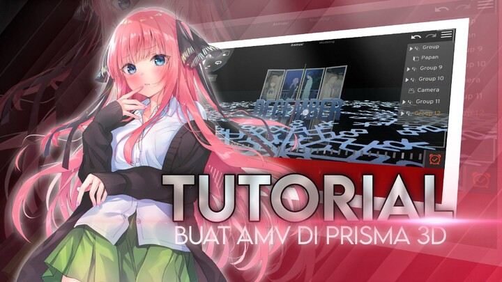 TUTORIAL BUAT AMV DI PRISMA 3D