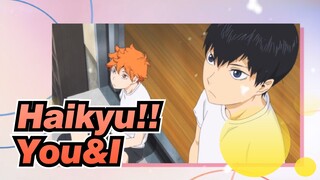 Haikyu!!|【kageyama *Hinata】You&I