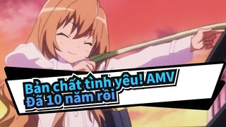 [Bản chất tình yêu! AMV] Đã 10 năm rồi… bạn còn nhớ không?