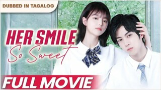 Her Smile So Sweet : Tagalog Dubbed with ENGSUB