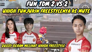 UHIGH TUNJUKINN FREESTYLE DEPAN MUTE || ZUXXY GERAM MELIHAT FREESTYLE UHIGH || FUN TDM