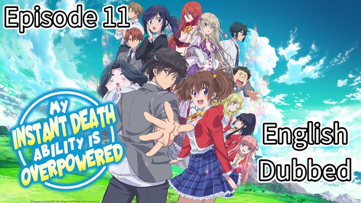 My Instant Death Ability Is So Overpowered Episode 11 (Dub) eng