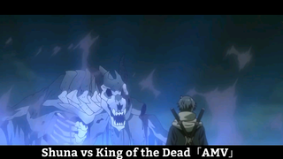 Shuna vs King of the Dead「AMV」Hay