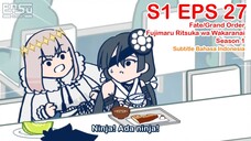 FGO Fujimaru Ritsuka wa Wakaranai - Episode 27 - Subtitle Indonesia