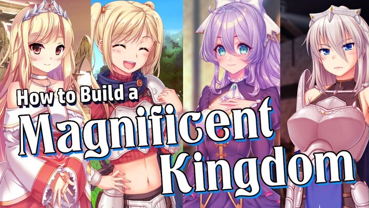 How to Build a Magnificent Kingdom