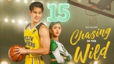 CHASING IN THE WILD EPISODE 15