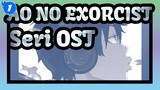[AO NO EXORCIST] Seri OST_C1
