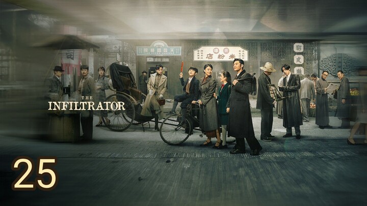 🇨🇳 The Infiltrator (2023) Episode 25 (Eng Sub)
