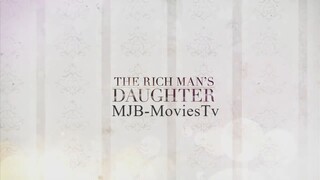 The Rich Man’s Daughter - Full Episode 56