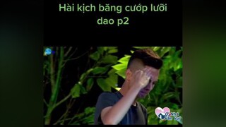 Hài kịch băng cướp lưỡi dao by Long đẹp trai p2hài tiktok trolll cười showbiz trending hảingoại