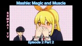 Mashle: Magic and Muscle Episode 2 Part 2